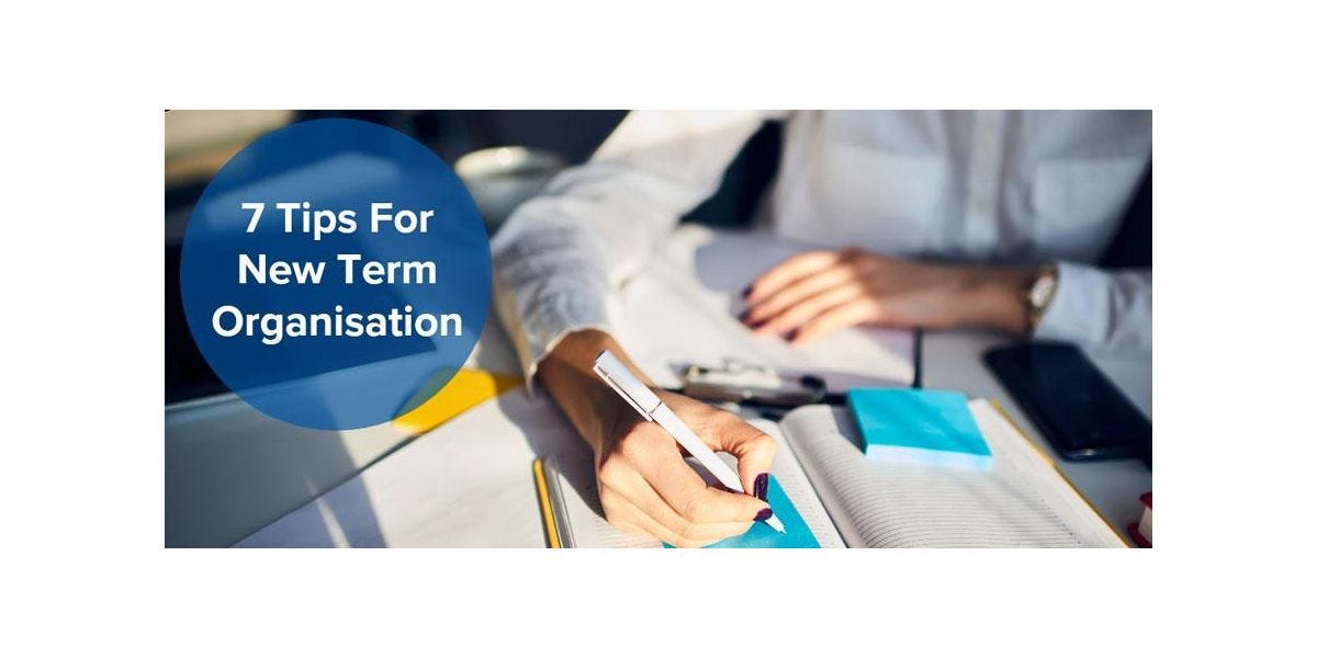 7 Tips for New Term Organisation