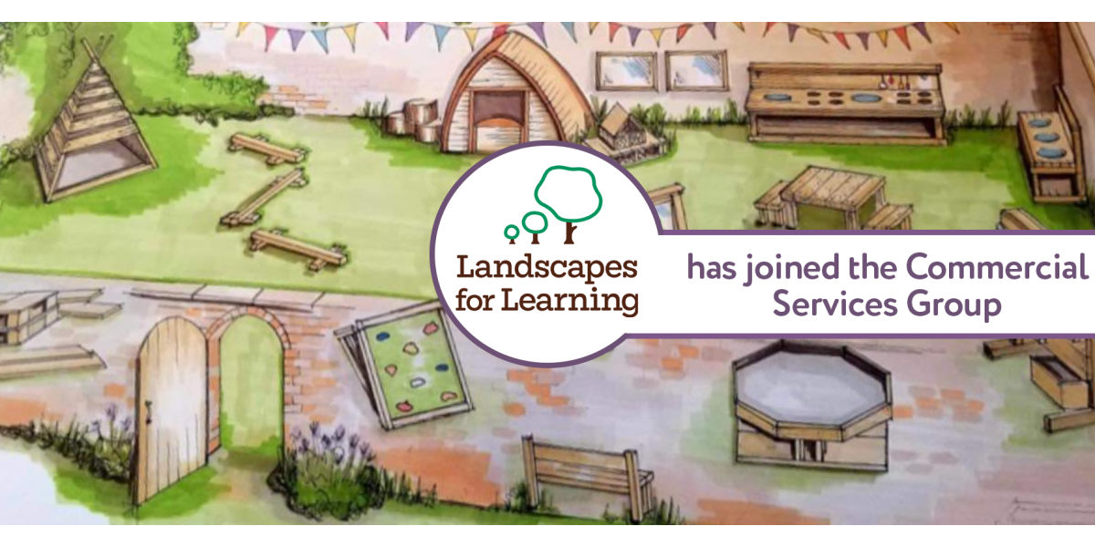 Landscapes for Learning has Joined the Commercial Services Group