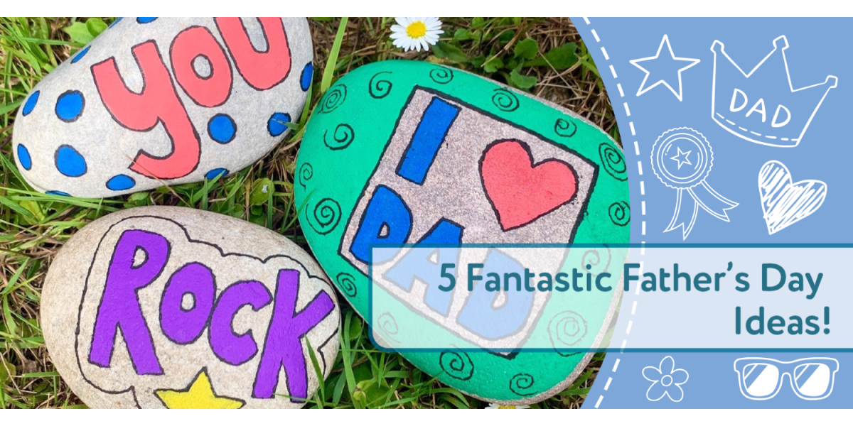 5 Fantastic Father's Day Ideas