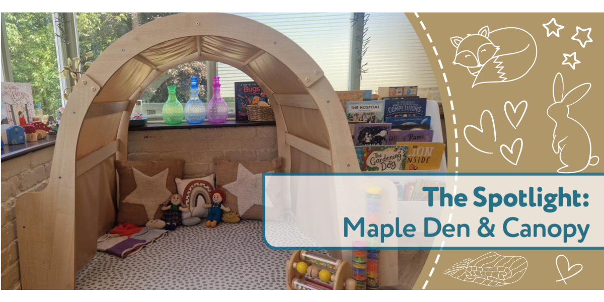 The Spotlight: Maple Den & Canopy