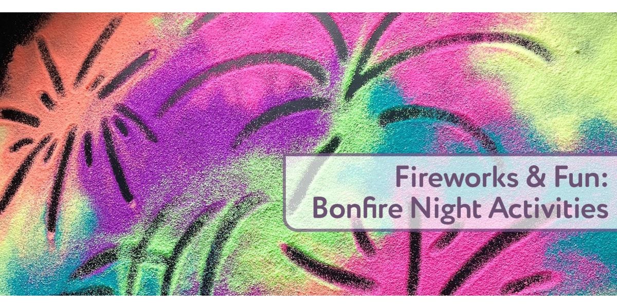 Fireworks & Fun: Bonfire Night Activities