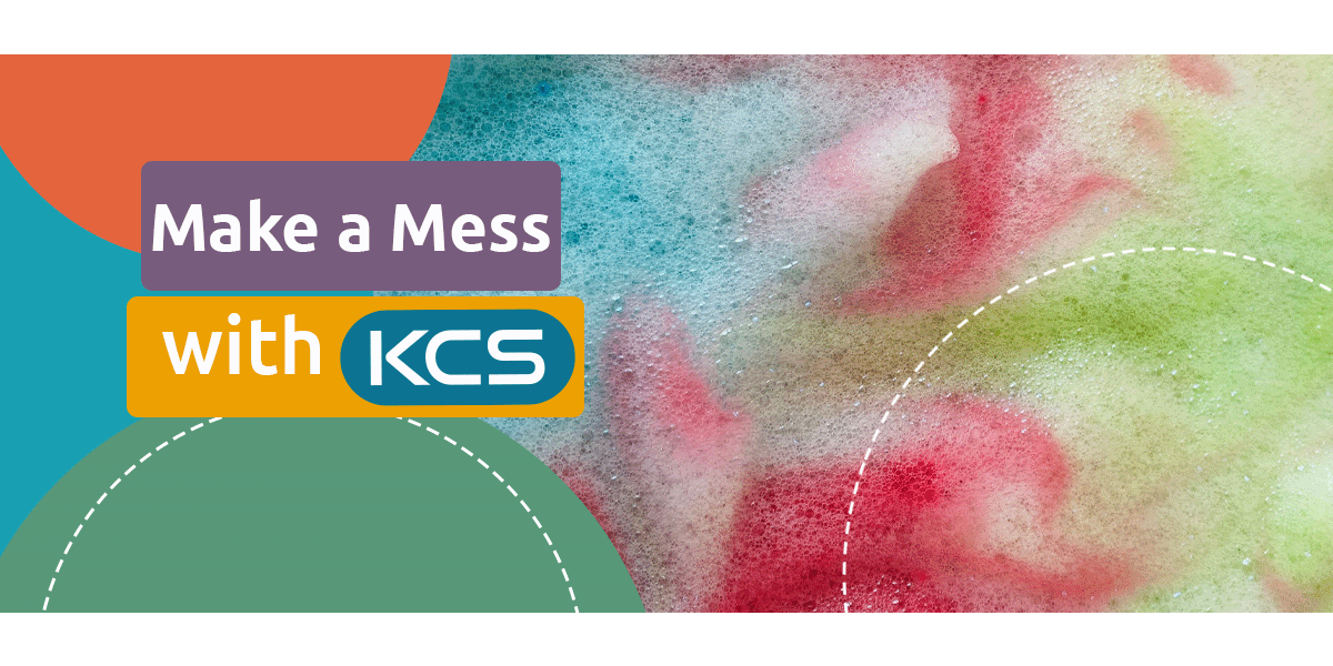 Make a Mess with KCS